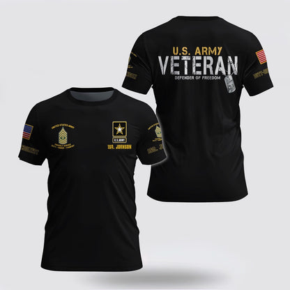 Army T Shirt, US Army Veteran Defender Of Freedom 3D T Shirt Custom Your Name And Rank, Veteran T Shirt