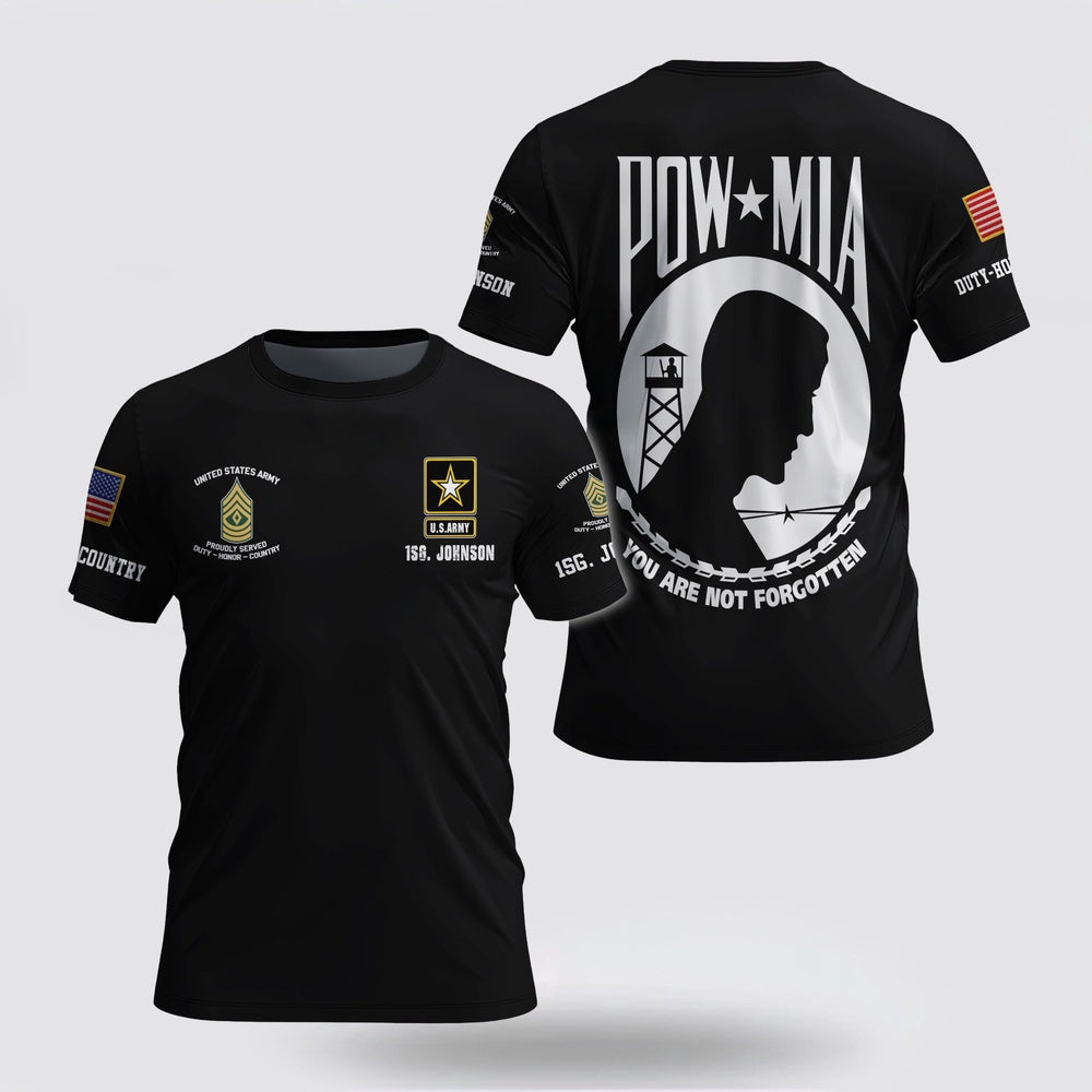 Army T Shirt, US Army You Are Not Forgotten 3D T Shirt Custom Your Name And Rank, Veteran T Shirt