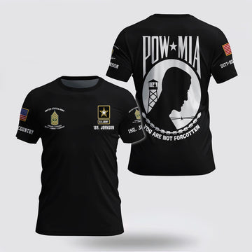 Army T Shirt, US Army You Are Not Forgotten 3D T Shirt Custom Your Name And Rank, Veteran T Shirt