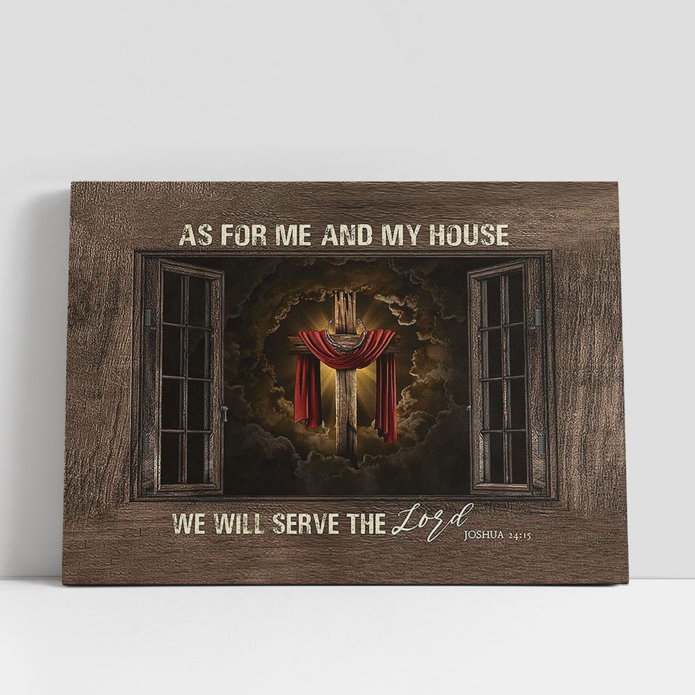 As For Me And My House We Will Serve The Lord Canvas Prints, Religious Canvas Art, Christian Gifts Home Decor