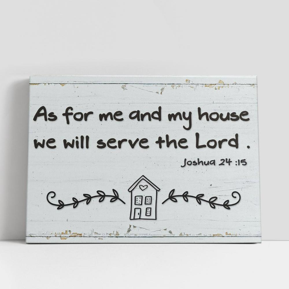 As For Me And My House We Will Serve The Lord Rustic Farmhouse Canvas Print, Inspirational Canvas Art, Scripture Wall Art