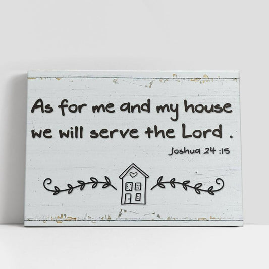 As For Me And My House We Will Serve The Lord Rustic Farmhouse Canvas Print, Inspirational Canvas Art, Scripture Wall Art