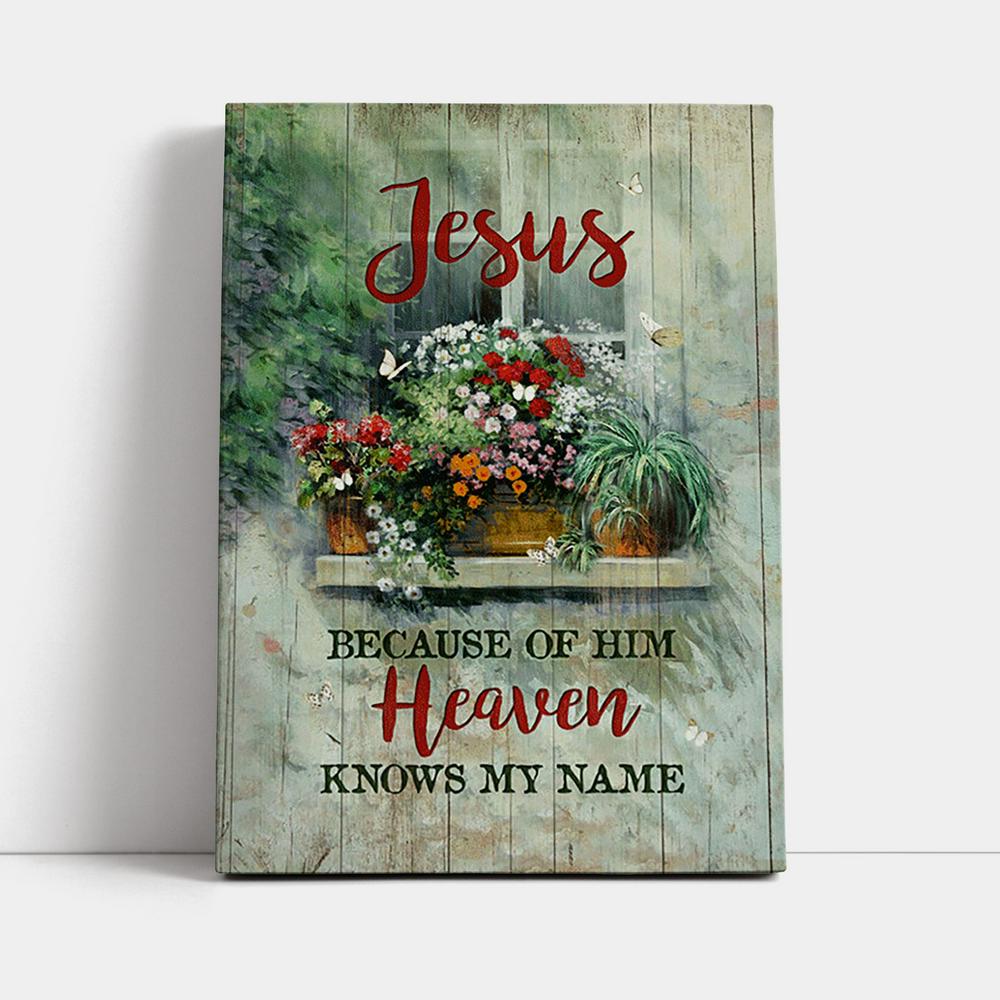 Baby Flower Butterfly Because Of Him Heaven Knows My Name Canvas Wall Art - Christian Canvas Prints