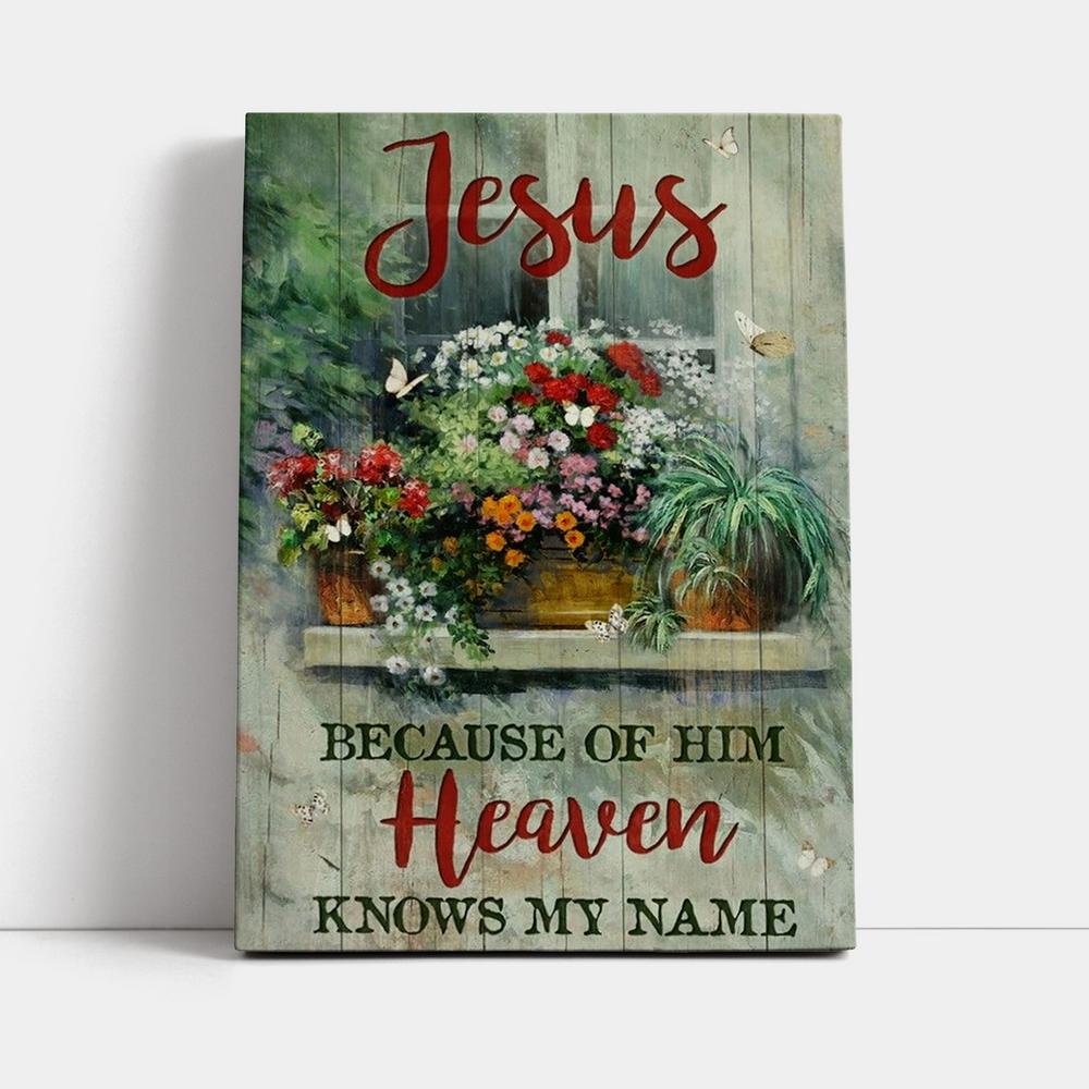 Baby Flower Garden Vintage Window Jesus Because Of Him Heaven Knows My Name Canvas Poster