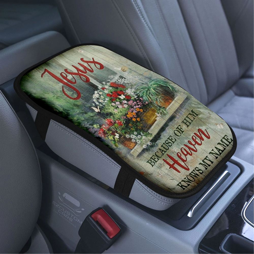 Baby Flower Garden Vintage Window Jesus Because Of Him Heaven Knows My Name Car Center Console Cover, Bible Verse Car Armrest Cover