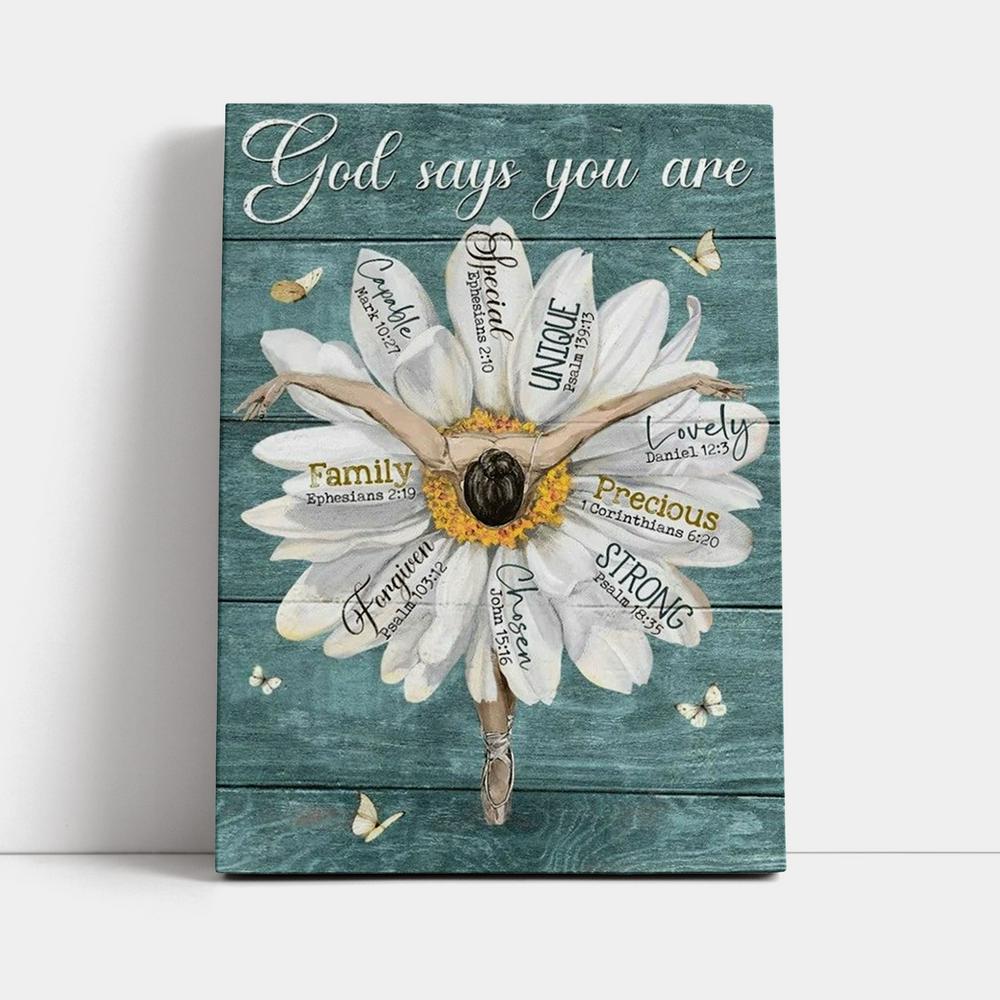 Ballet Dancer, White Daisy, God Says You Are Canvas Poster