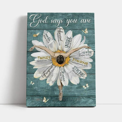 Ballet Dancer, White Daisy, God Says You Are Canvas Poster