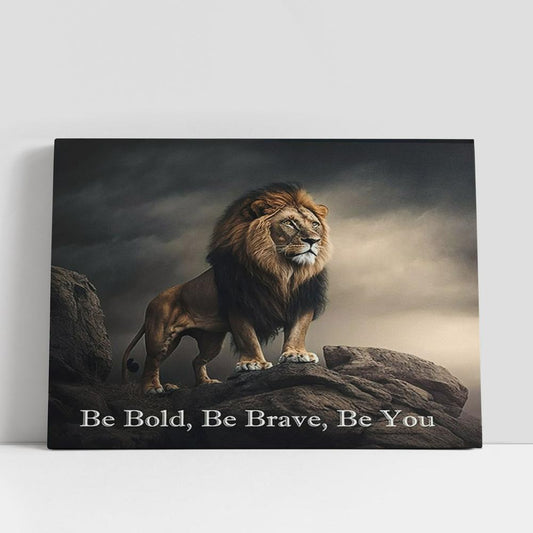 Be Bold Be Brave Be You Lion Canvas Art, Lion Canvas Wall Decor