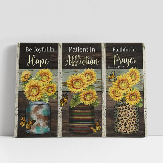 Be Joyful In Hope Patient In Affliction Romans 1212 Ver 02 Canvas Wall Art, Christian Gifts Wall Decor
