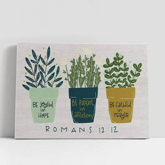 Be Joyful In Hope Romans 1212 Bible Verse Canvas Wall Art, Christian Gifts Wall Decor