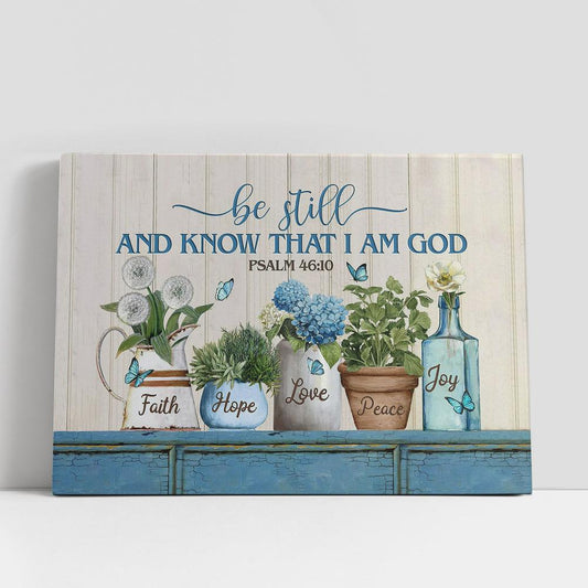 Be Still And Know That I Am God Blue Hydrangea Wall Art Canvas, Christian Gifts Wall Art, Religious Art