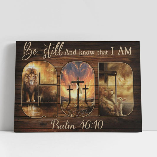 Be Still And Know That I Am God Canvas, Lion Of Judah The Amazing Spirit Large Canvas Art, Christian Gifts Canvas Prints