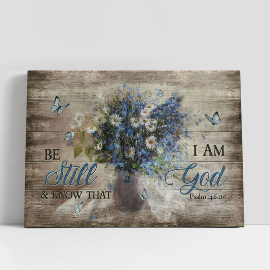 Be Still And Know That I Am God Canvas Prints, Religious Canvas Art, Christian Gifts Home Decor