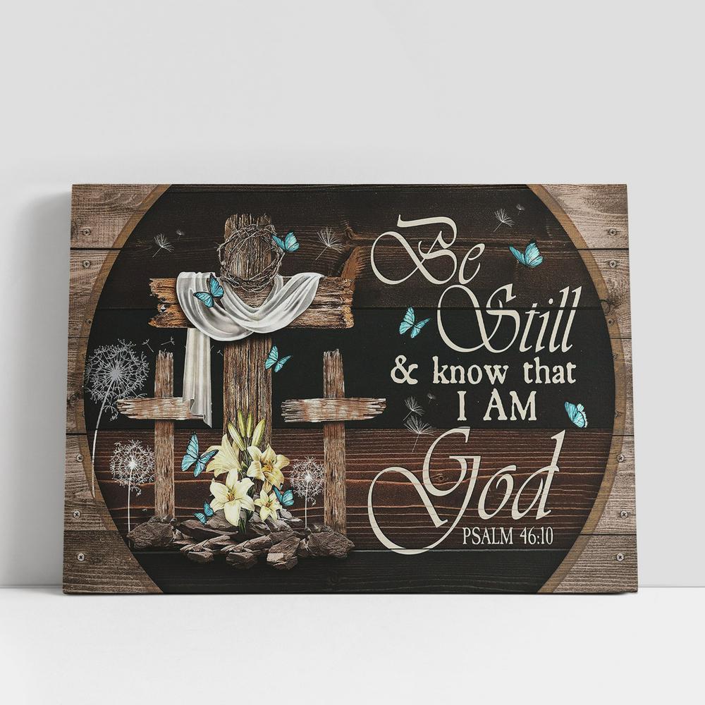 Be Still And Know That I Am God Old Cross Blue Butterfly Lily Large Canvas, Christian Gifts Wall Art, Bible Verse Canvas Art