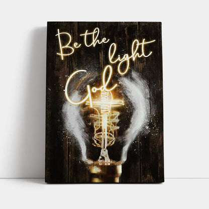 Be The Light God Light Bulb Jesus Canvas Art - Bible Verse Wall Art - Christian Inspirational Wall Decor