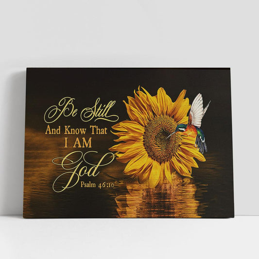 Be still and know that I am God Brilliant sunflower hummingbird Canvas Wall Art, Bible Verse Canvas, Religious Prints