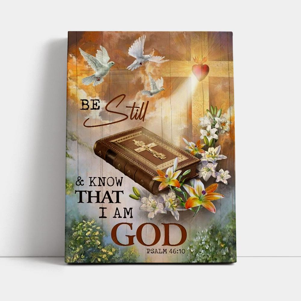 Beautiful Heaven Cross Bible Be Still And Know That I Am God Canvas Poster