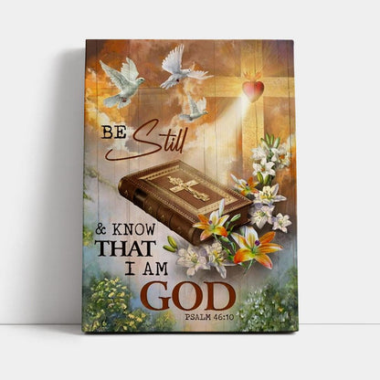 Beautiful Heaven Cross Bible Be Still And Know That I Am God Canvas Poster