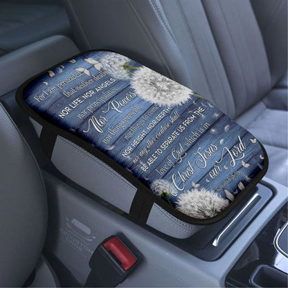 Bible Verse Romans 838 39 For I Am Persuaded That Neither Death Car Armrest Seat Cover, Bible Verse Car Center Console Cover, Scripture Car Accessory