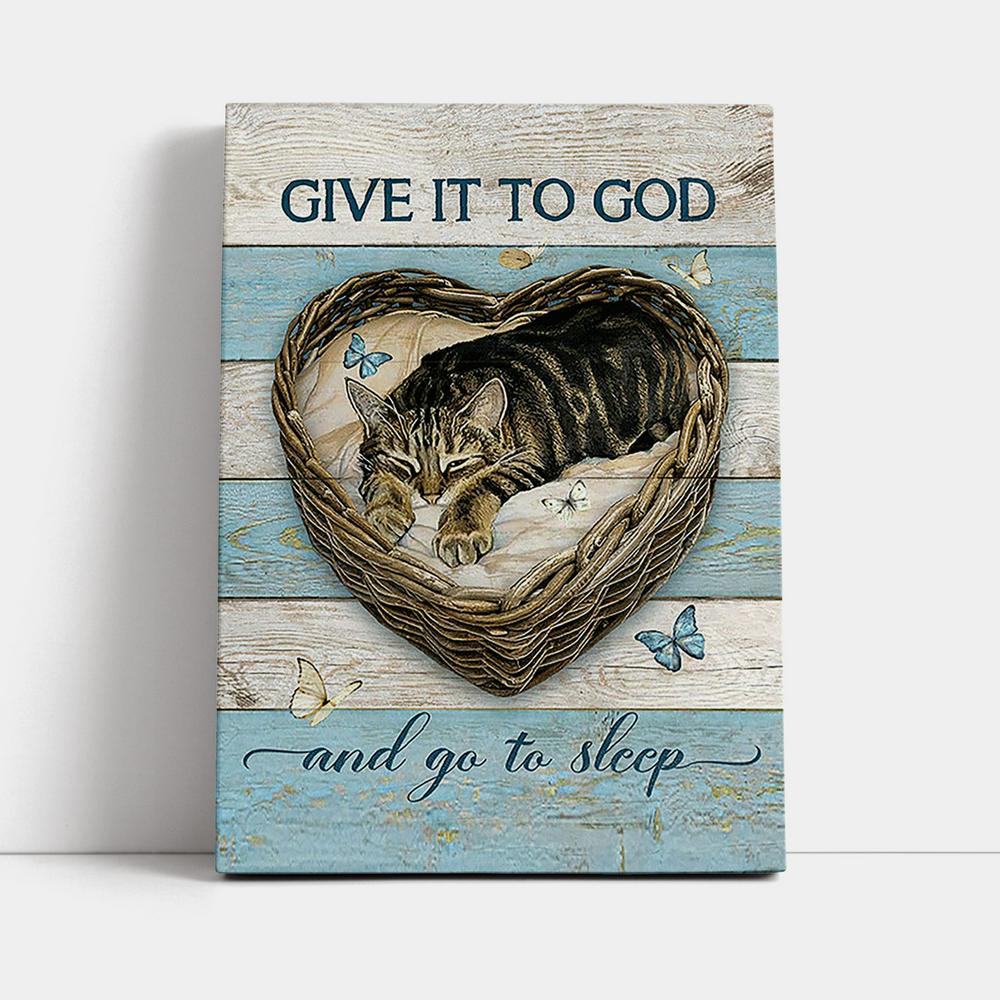 Blue Butterfly Cat Give It To God And Go To Sleep Canvas Art - Jesus Wall Art Home Decor - Gift For Cat Lover