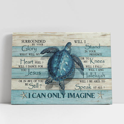 Blue Sea Turtle I Can Only Imagine Wall Art Canvas, Christian Gifts Wall Art, Religious Art