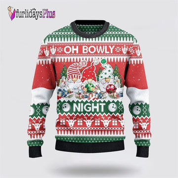Bowling And Gnomes Lovers Gift Oh Bowly Night Ugly Christmas Sweater, Gift For Bowling Enthusiasts