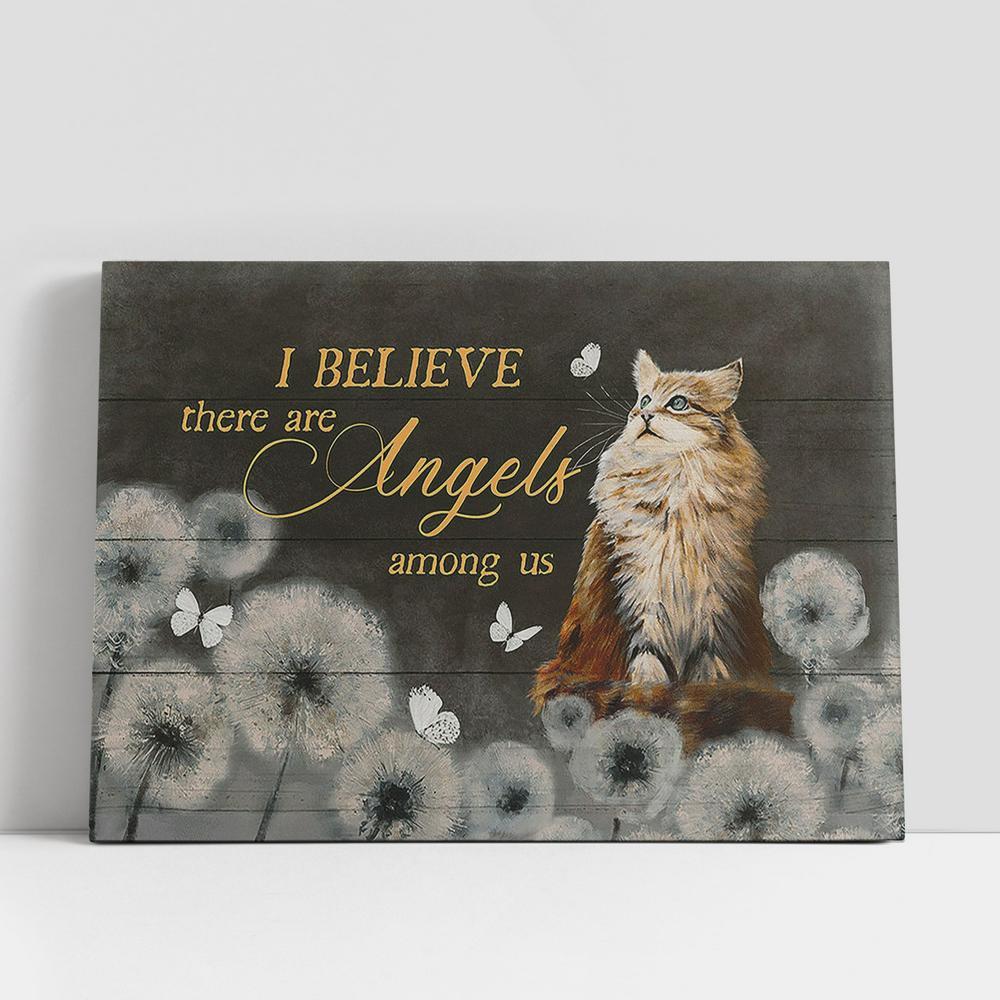 Brown Cat Dandelion I Believe There Are Angels Among Us Canvas Wall Art, Bible Verse Canvas, Religious Prints