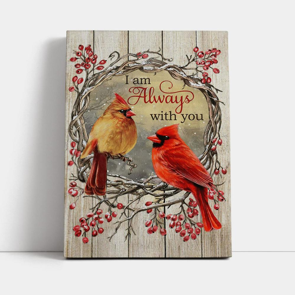 Cardinal I Am Always With You Canvas Wall Art - Jesus Wall Art Home Decor - Religious Canvas Prints