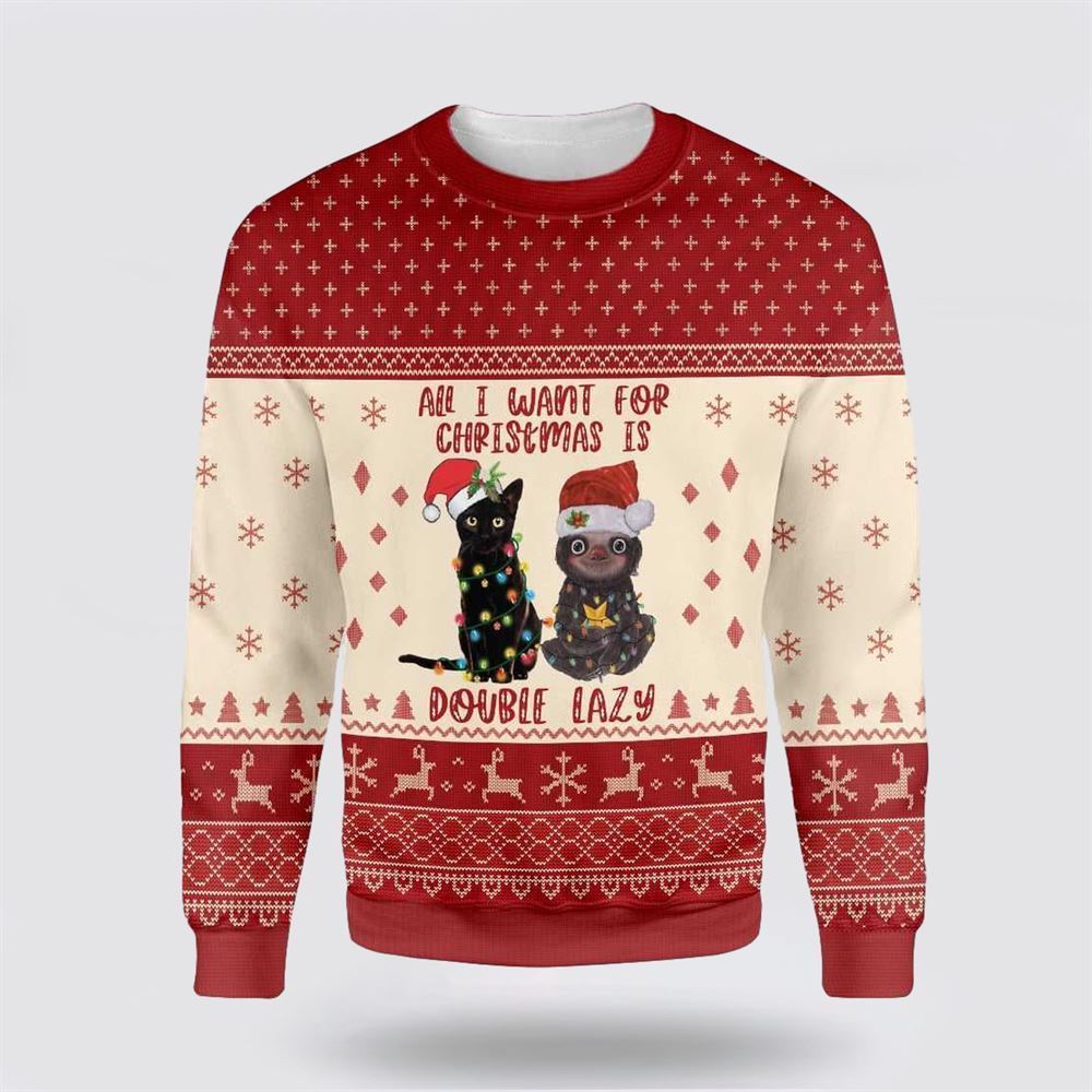 Cat All I Want For Christmas Is Double Lazy Cat And Sloth Ugly Christmas Sweater, Christmas Sweater For Cat Lover