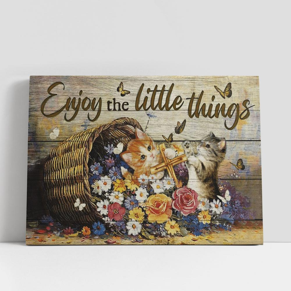 Cat Flower Cross Enjoy The Little Things Canvas Poster