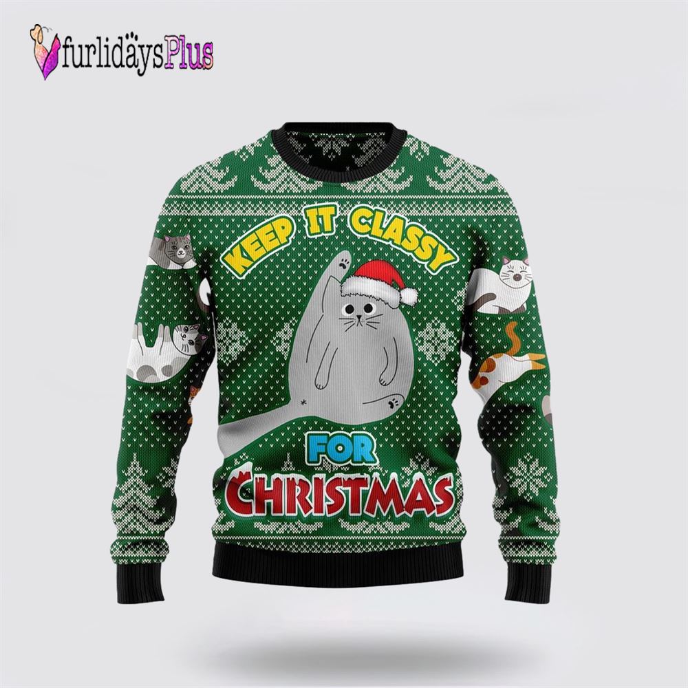 Cat Keep It Classy For Christmas Ugly Christmas Sweater 3D, Cat Lover Christmas Sweater