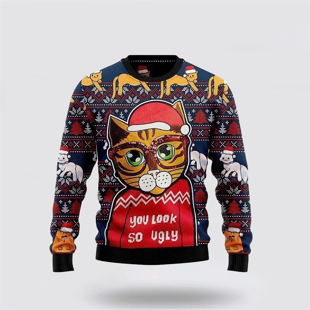 Cat Look So Ugly Christmas Sweater, Christmas Sweater For Cat Lover