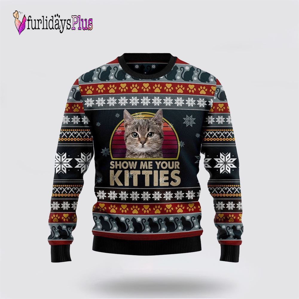 Cat Show Me Your Kitties Ugly Christmas Sweater 3D, Cat Lover Christmas Sweater