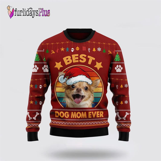 Chihuahua Best Dog Mom Ever Ugly Christmas Sweater, Dog Lover Christmas Sweater