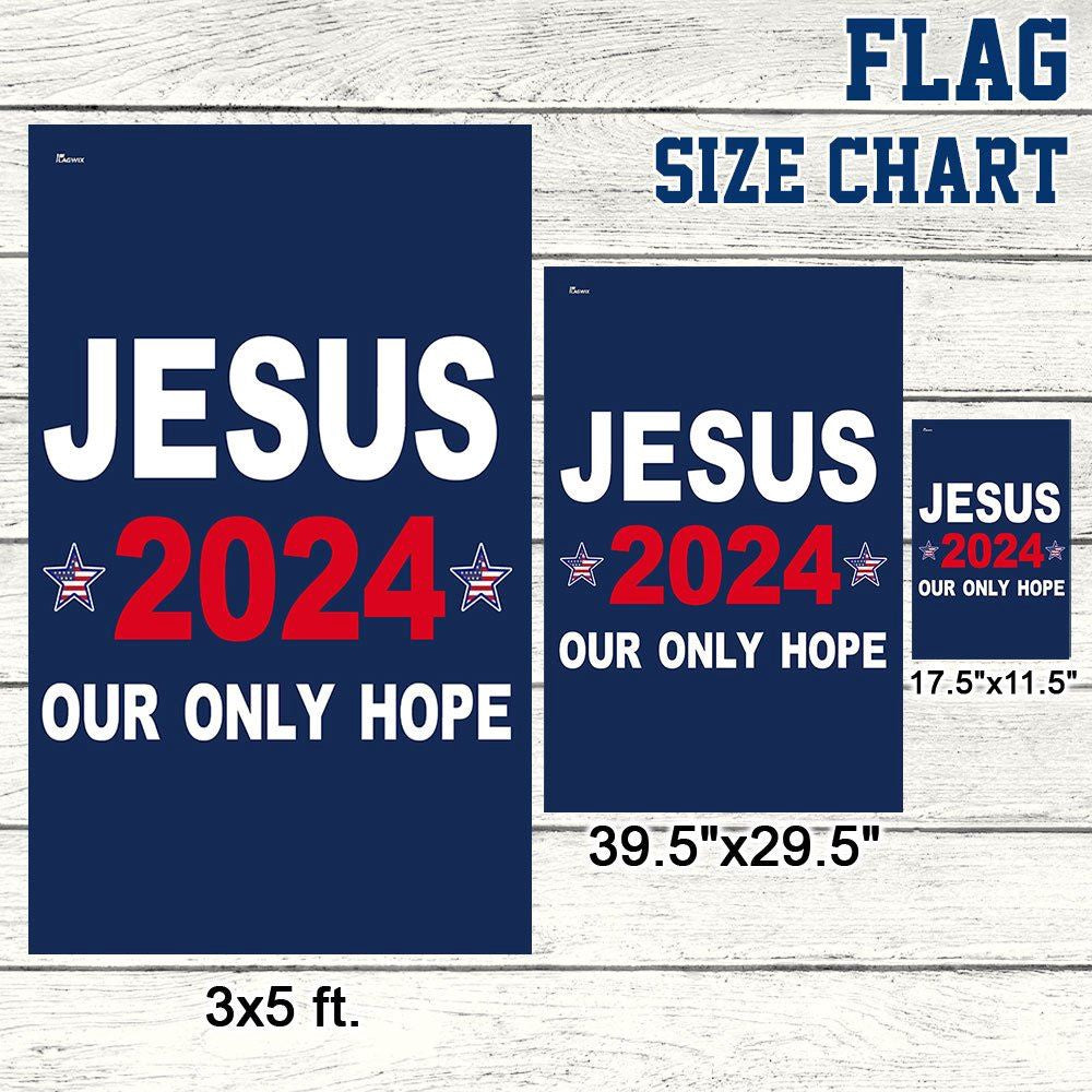 Christian Flag, Jesus 2024 Our Only Hope Flags, Christian House Flag, The Christian Flag, Jesus Christ Flag