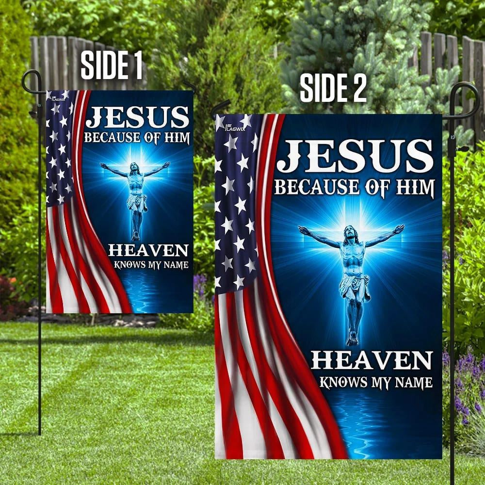 Christian Flag, Jesus Because Of Him Heaven Knows My Name American US Garden Flag, The Christian Flag, Jesus Christ Flag