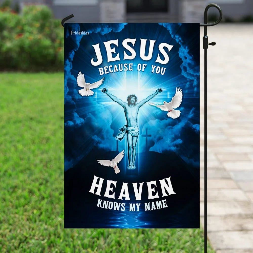 Christian Flag, Jesus Because Of You Heaven Knows My Name Flag, Outdoor Christian House Flag, The Christian Flag, Jesus Christ Flag