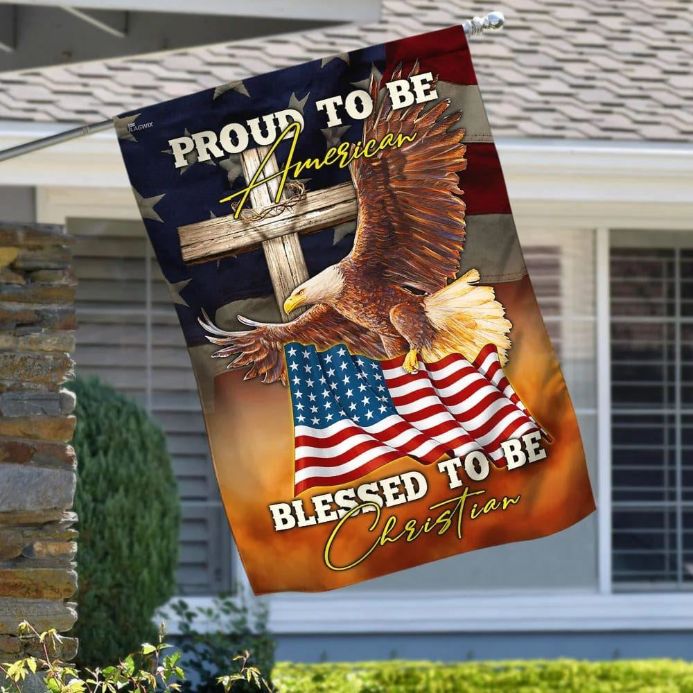 Christian Flag, Proud To Be American Blessed To Be Christian House Flag 1, Outdoor Religious Flags, Jesus Christ Flag