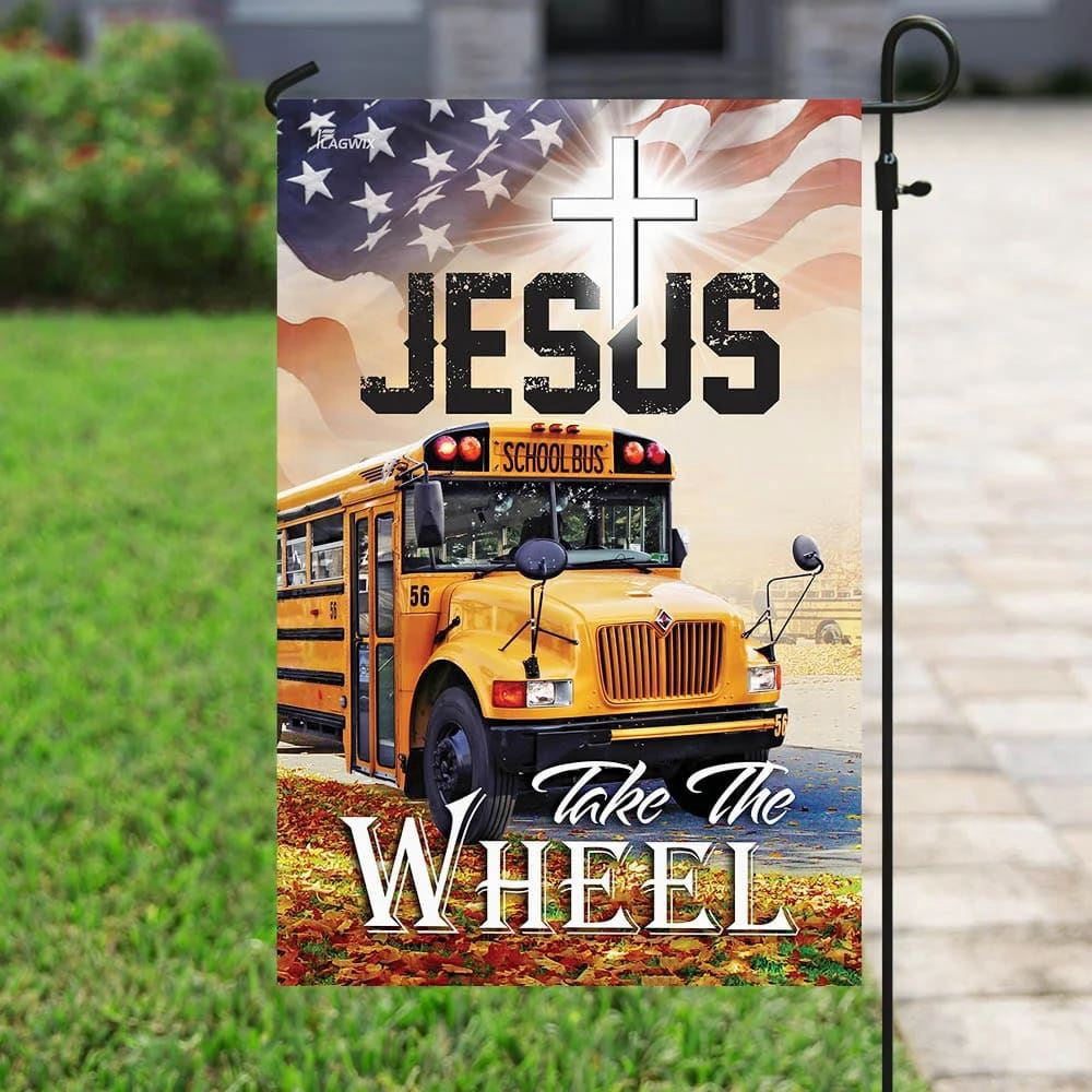 Christian Flag, School Bus Driver Jesus Take The Wheel House Flags, Jesus Christ Flag