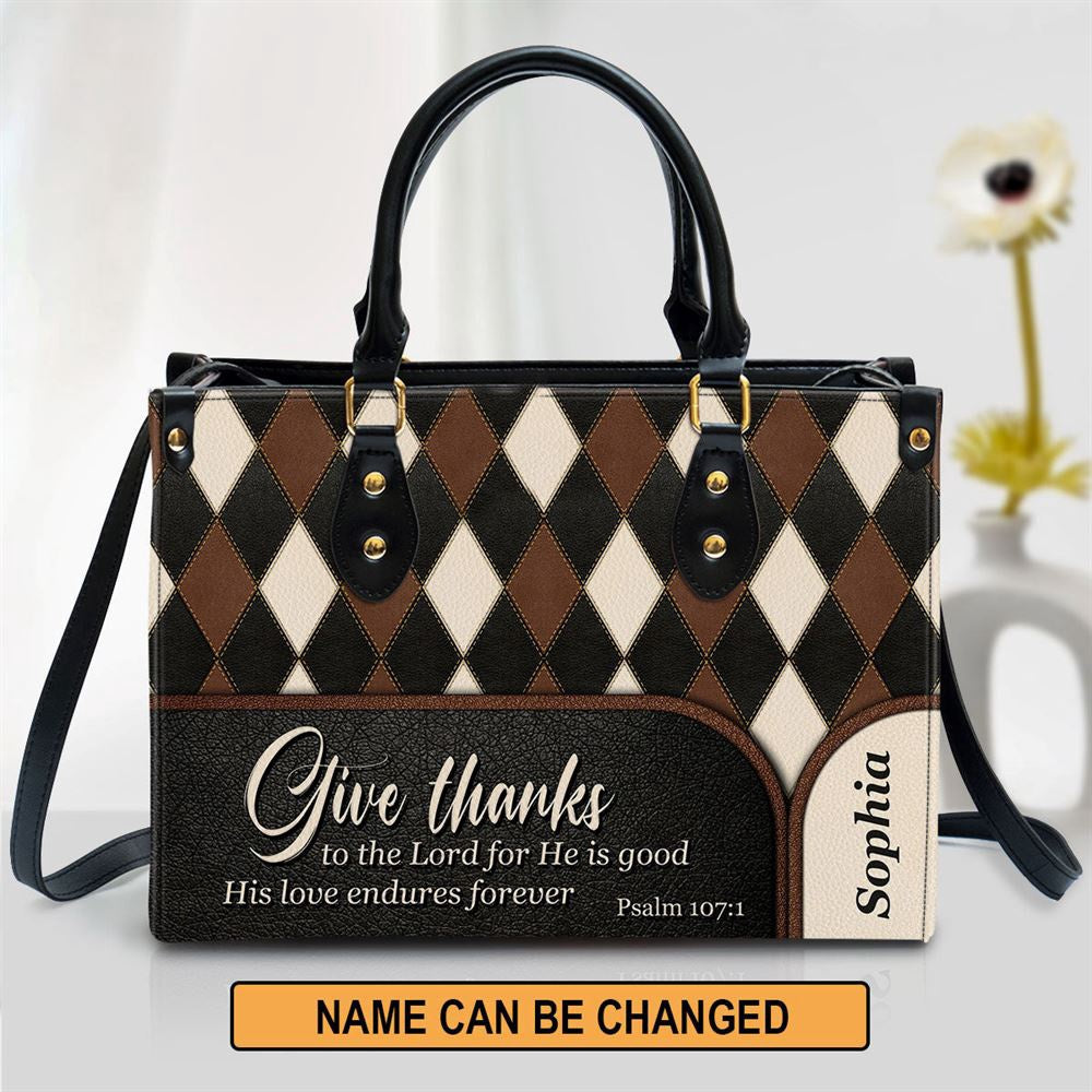 Christian Handbags, Personalized Give Thanks To The Lord For He Is Good Unique Leather Handbag, Religious Bag, Christian Bag