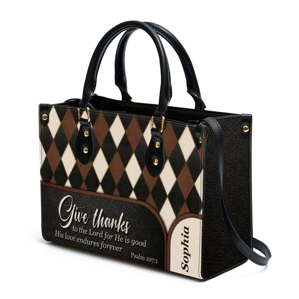 Christian Handbags, Personalized Give Thanks To The Lord For He Is Good Unique Leather Handbag, Religious Bag, Christian Bag