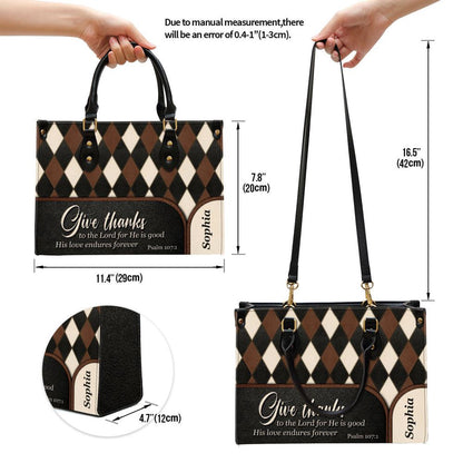 Christian Handbags, Personalized Give Thanks To The Lord For He Is Good Unique Leather Handbag, Religious Bag, Christian Bag