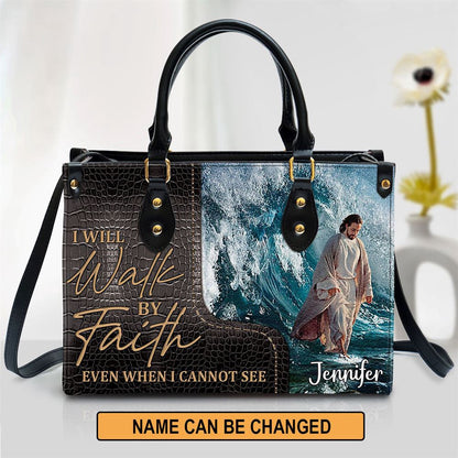 Christian Handbags, Personalized I Will Walk By Faith Even I Cannot See, Unique Jesus Leather Handbag, Religious Bag, Christian Bag