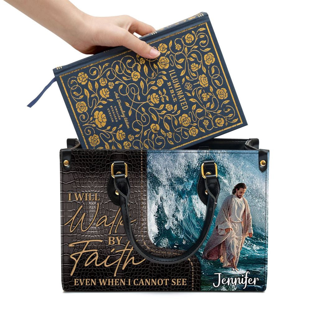 Christian Handbags, Personalized I Will Walk By Faith Even I Cannot See, Unique Jesus Leather Handbag, Religious Bag, Christian Bag