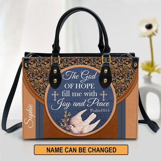 Christian Handbags, Personalized The God Of Hope Fill Me With Joy And Peace Beautiful Pigeon Leather Handbag, Religious Bag, Christian Bag