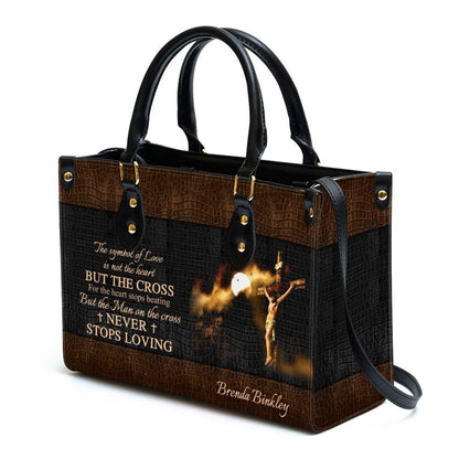 Christian Handbags, Personalized The Man On The Cross Never Stops Loving Leather Handbag, Custom Name Jesus Leather Handbag, Christian Bag