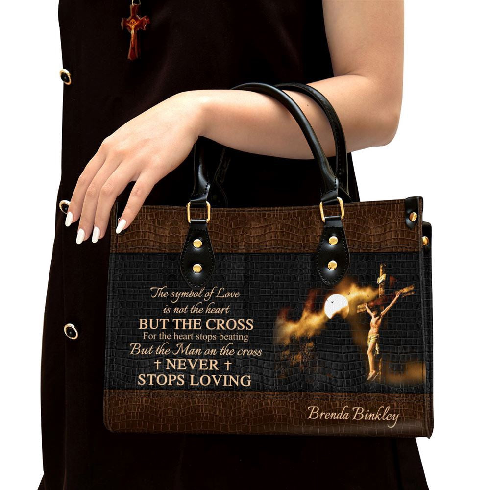 Christian Handbags, Personalized The Man On The Cross Never Stops Loving Leather Handbag, Custom Name Jesus Leather Handbag, Christian Bag
