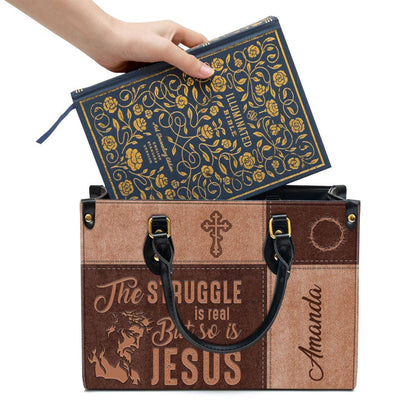 Christian Handbags, Personalized The Struggle Is Real But So Is Jesus Leather Handbag, Religious Bag, Christian Bag