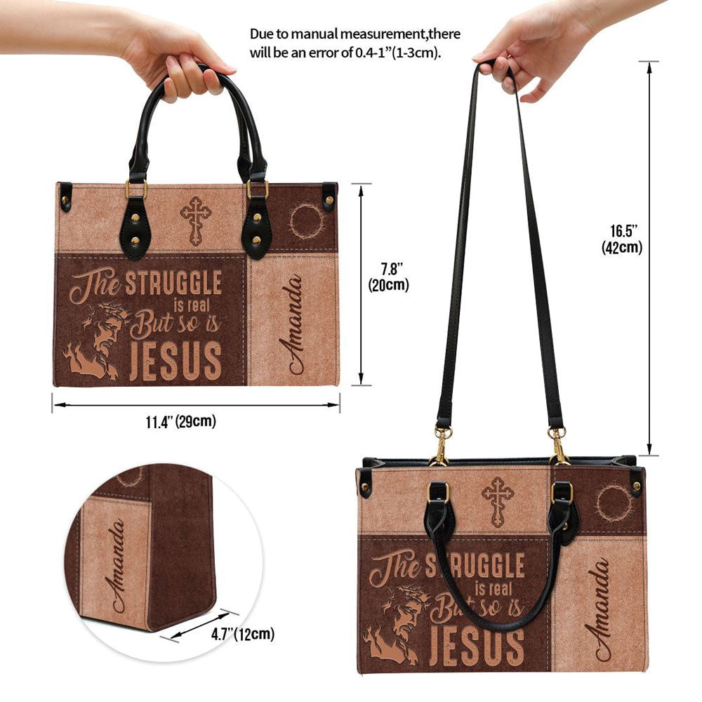 Christian Handbags, Personalized The Struggle Is Real But So Is Jesus Leather Handbag, Religious Bag, Christian Bag