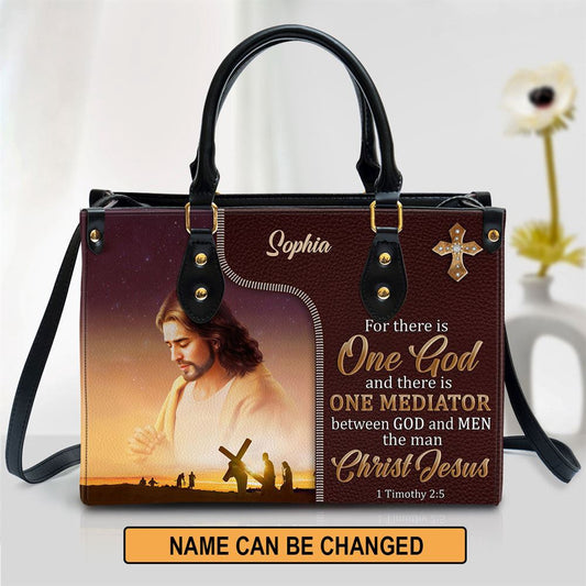 Christian Handbags, Personalized There Is One Mediator Between God And Men The Man Christ Jesus Leather Handbag, Religious Bag, Christian Bag